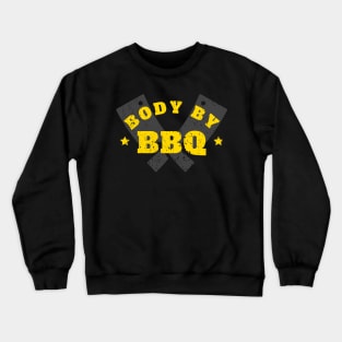 Body By BBQ Crewneck Sweatshirt